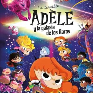 La terrible Adèle y la galaxia de los raros | Mr Tan