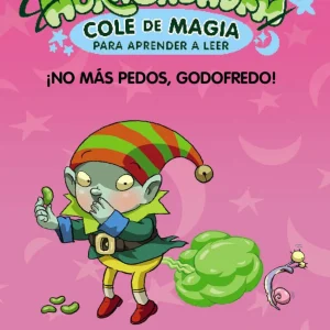Abracadabra, Cole de Magia para aprender a leer, 6. ¡No más pedos, Godofredo! | Fernández, Bárbara