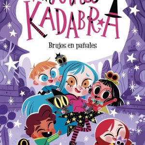 Anna Kadabra 12. Brujos en pañales | Pedro Mañas