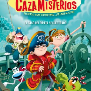 Cazamisterios 5: El caso del pirata secuestrado | García Rojo, Patricia