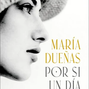 Por si un día volvemos | Maria Dueñas