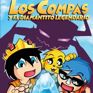 LOS COMPAS 1 EL DIAMANTITO LEGENDARIO | 	MARTINEZ ROCA