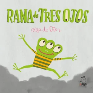 RANA DE TRES OJOS - OLGA DE DIOS RUIZ