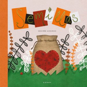 SEMILLAS Un homenaje a los profesores y profesoras / Un libro de DESIREE ACEVEDO