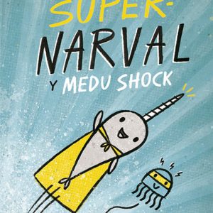 SUPER NARVAL Y MEDU SHOCK | Clanton, Ben